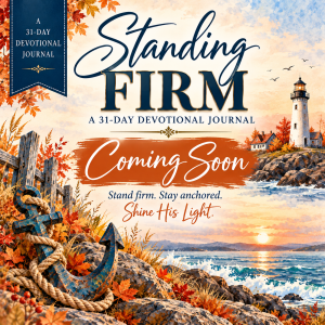 Standing Firm: A 31-Day Devotional Journal.